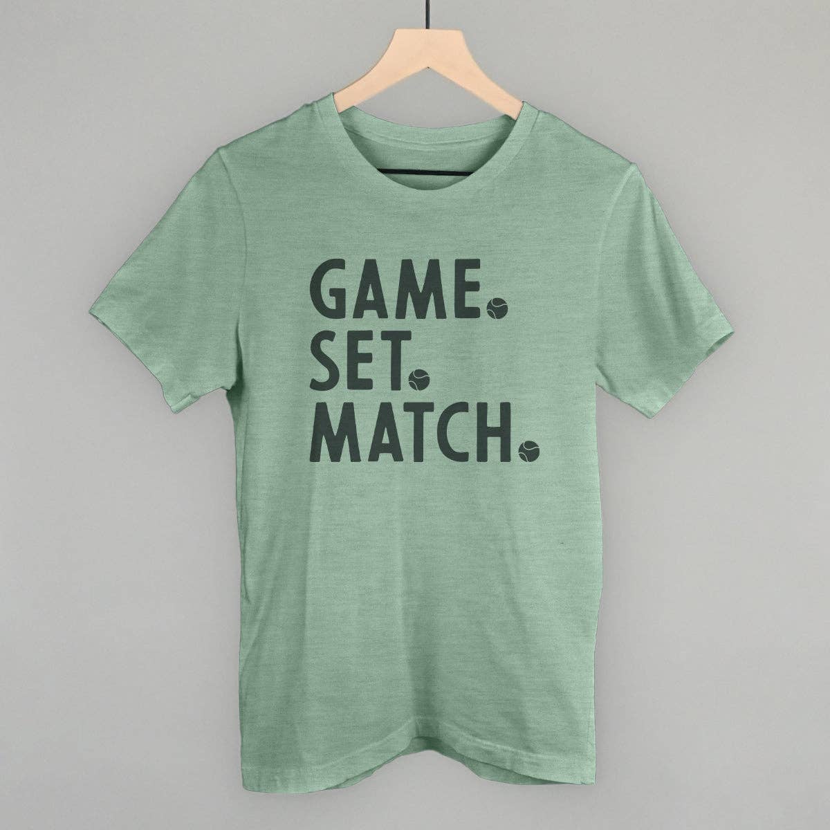 Game Set Match Tennis Unisex T-shirt, Sweatshirt, Hoodie, Long Sleeve Tee - T-Shirt, Sweatshirt, Hoodie