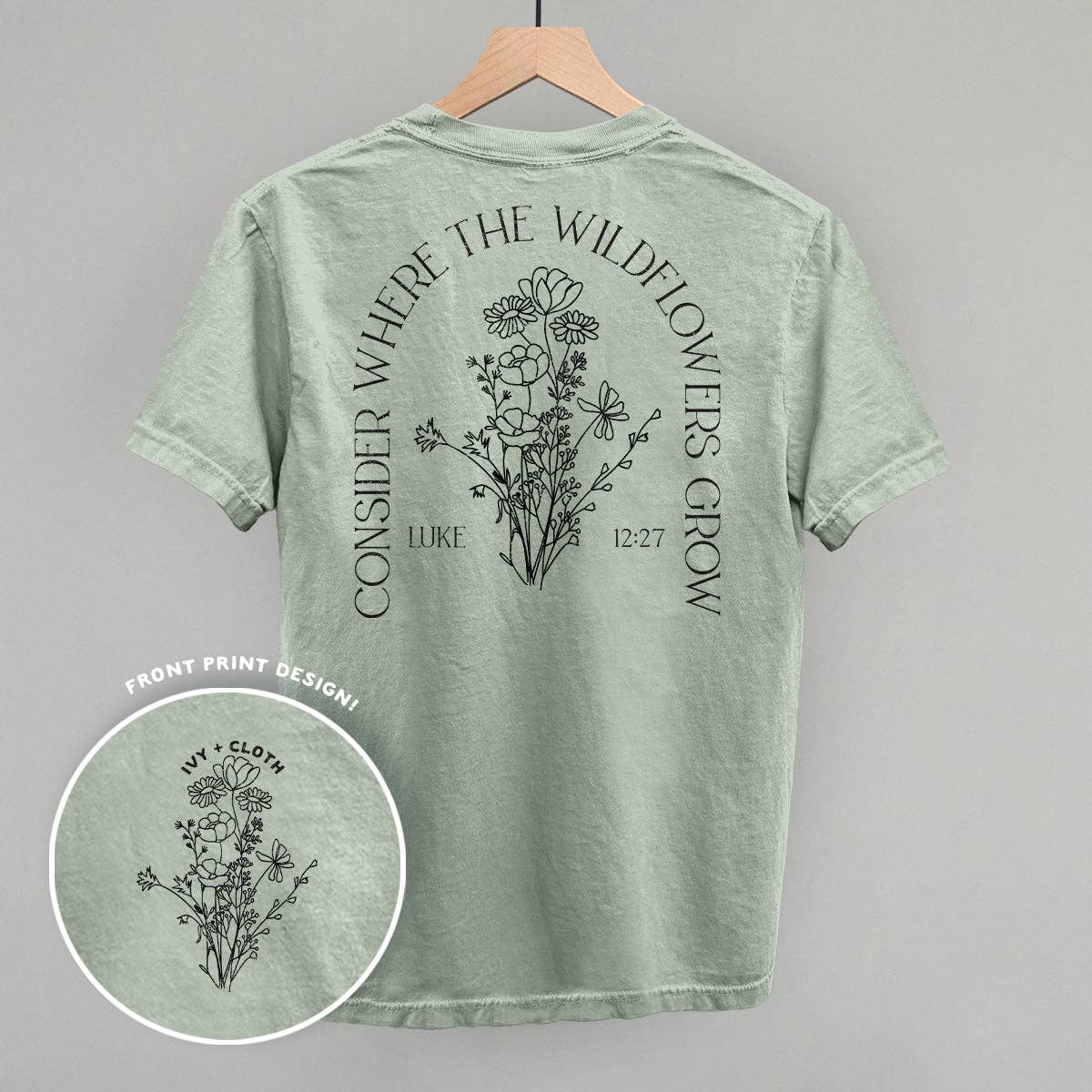 Consider Where the Wildflowers Grow (Back Print) Unisex T-shirt, Sweatshirt, Hoodie, Long Sleeve Tee - T-Shirt, Sweatshirt, Hoodie