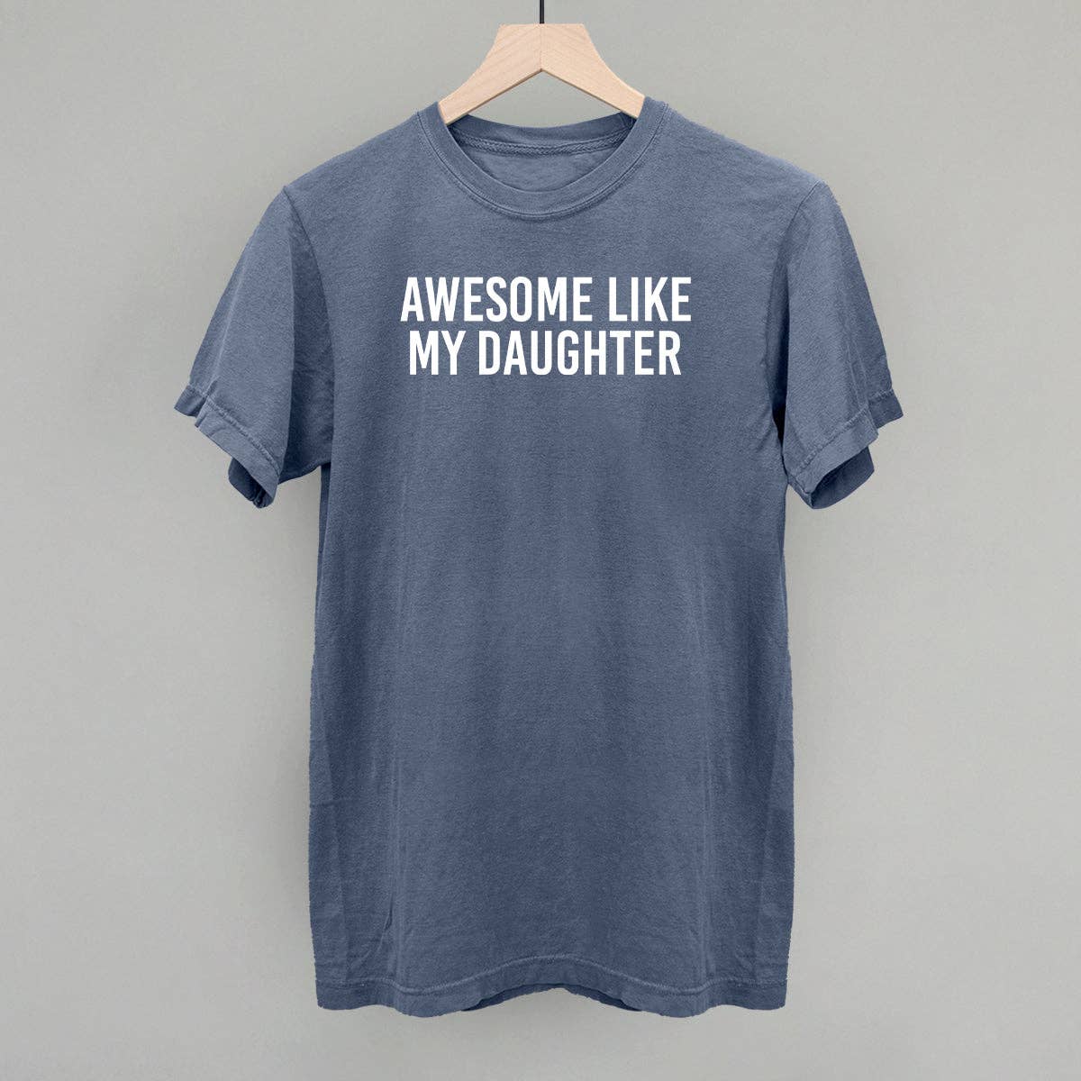 Awesome Like My Daughter Unisex T-shirt, Sweatshirt, Hoodie, Long Sleeve Tee - T-Shirt, Sweatshirt, Hoodie