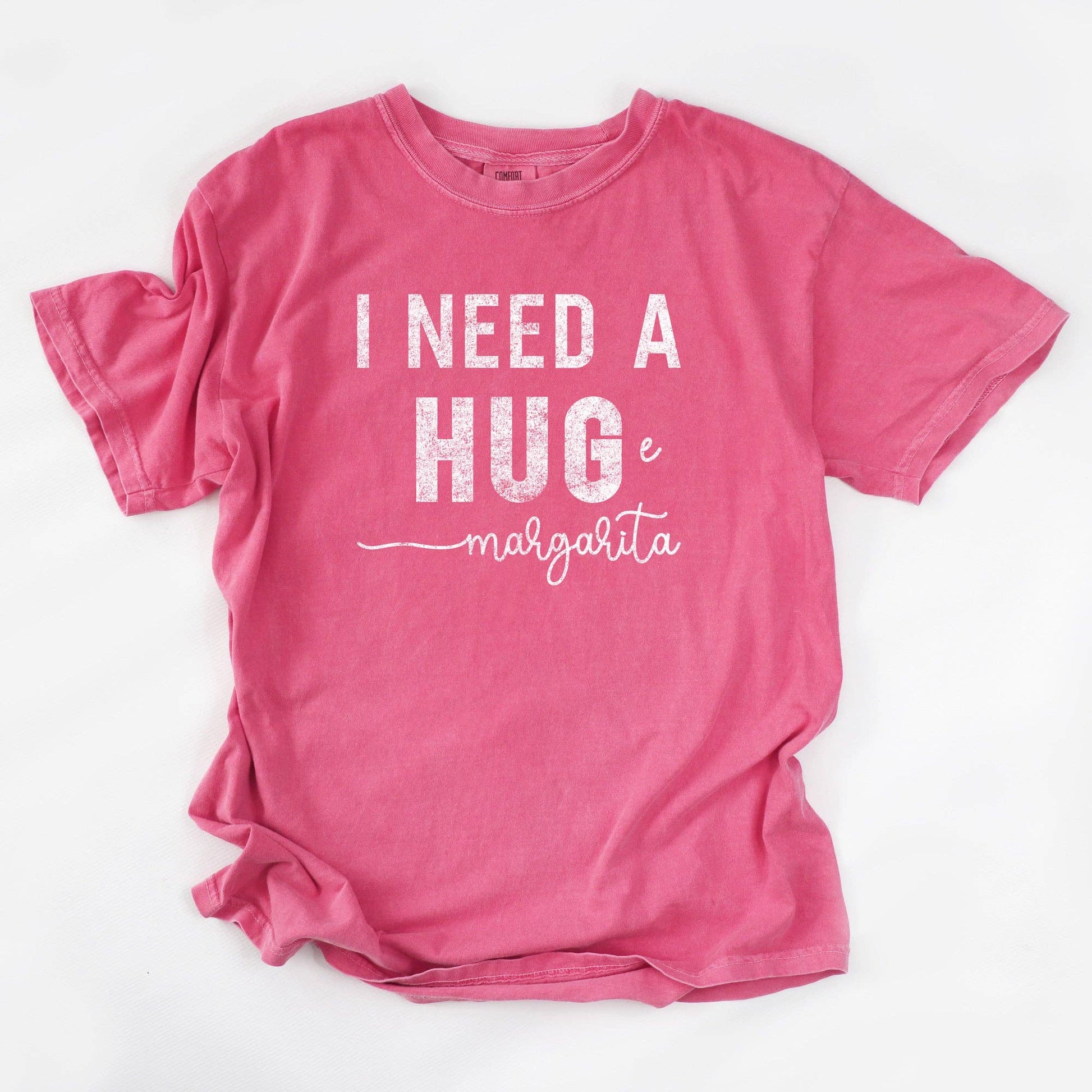 I Need A Huge Margarita Comfort Colors T-Shirt Unisex T-shirt, Sweatshirt, Hoodie, Long Sleeve Tee - T-Shirt, Sweatshirt, Hoodie