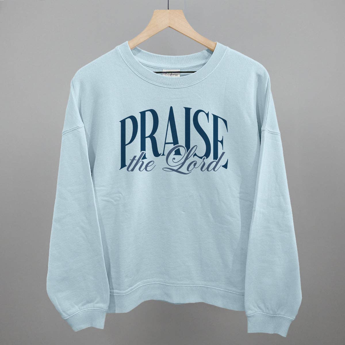 Praise the Lord Blue Script Unisex T-shirt, Sweatshirt, Hoodie, Long Sleeve Tee - T-Shirt, Sweatshirt, Hoodie
