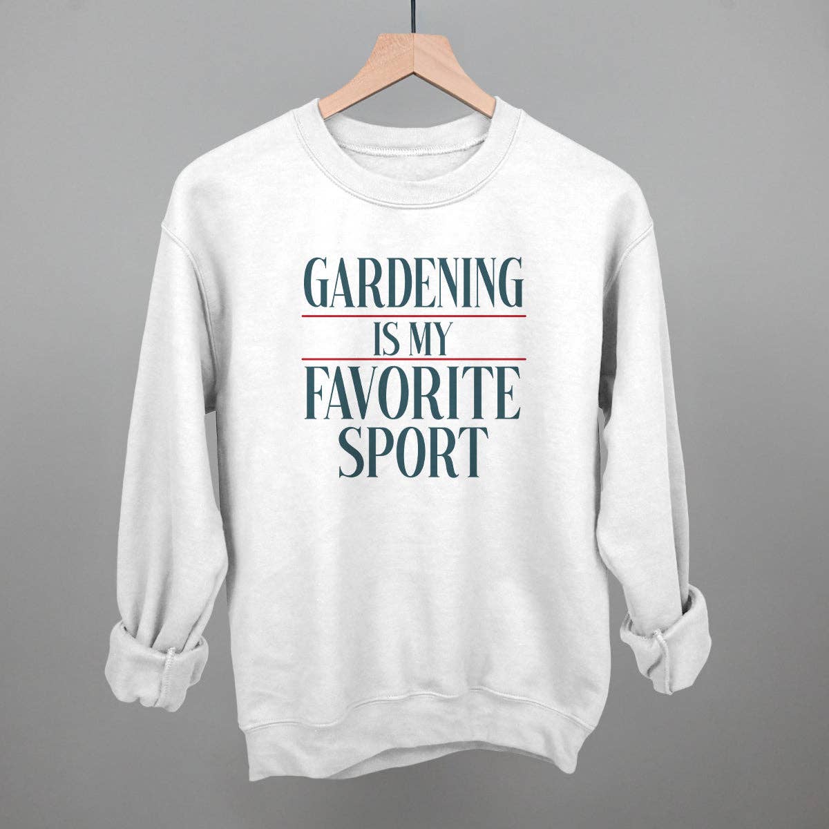 Gardening Is My Favorite Sport Unisex T-shirt, Sweatshirt, Hoodie, Long Sleeve Tee - T-Shirt, Sweatshirt, Hoodie