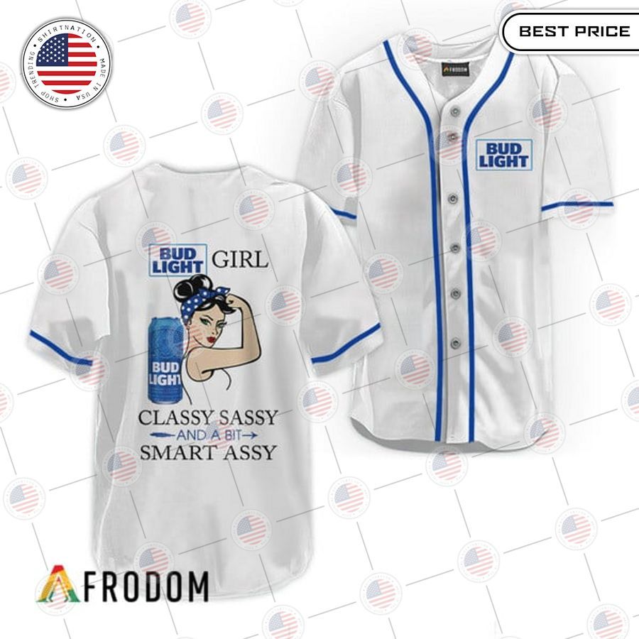 HOT Bud Light Classy Sassy And A Bit Smart Assy Baseball Jersey Unisex T-shirt, Sweatshirt, Hoodie, Long Sleeve Tee - T-Shirt, Sweatshirt, Hoodie
