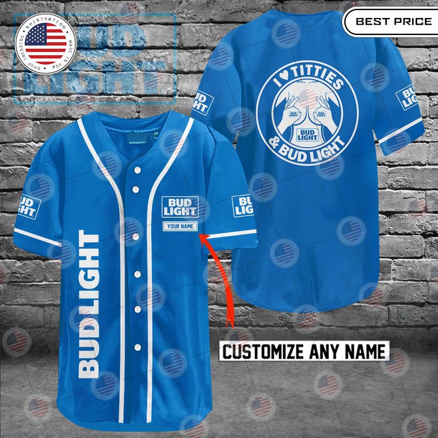 HOT Bud Light I love titties and Bud Light Custom Baseball jersey Unisex T-shirt, Sweatshirt, Hoodie, Long Sleeve Tee - T-Shirt, Sweatshirt, Hoodie