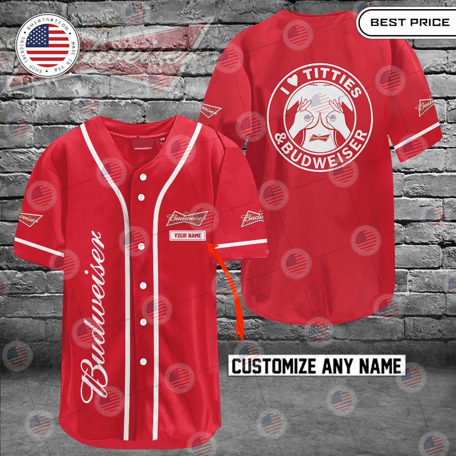 HOT Budweiser I love titties and Budweiser Custom Baseball jersey Unisex T-shirt, Sweatshirt, Hoodie, Long Sleeve Tee - T-Shirt, Sweatshirt, Hoodie