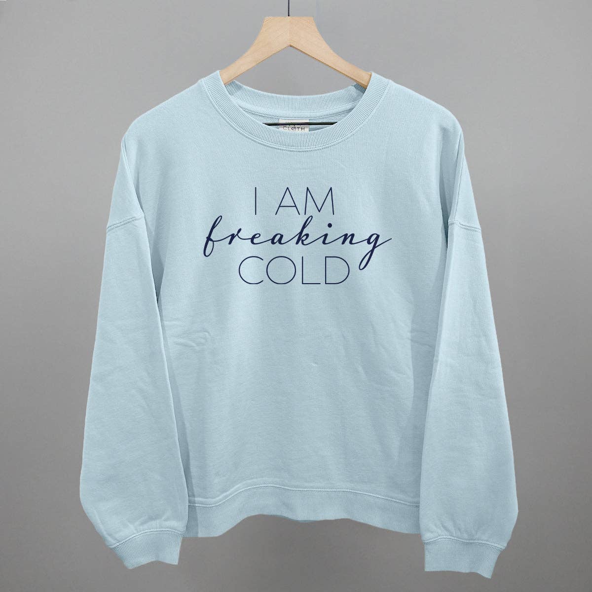I Am Freaking Cold Unisex T-shirt, Sweatshirt, Hoodie, Long Sleeve Tee - T-Shirt, Sweatshirt, Hoodie