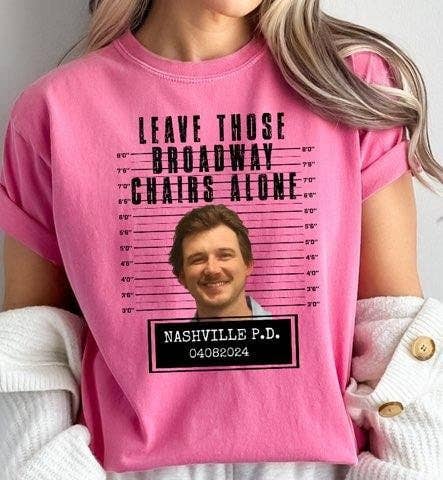 Morgan Wallen T-Shirt - Leave Them Broadway Chairs Alone Unisex T-shirt, Sweatshirt, Hoodie, Long Sleeve Tee - T-Shirt, Sweatshirt, Hoodie