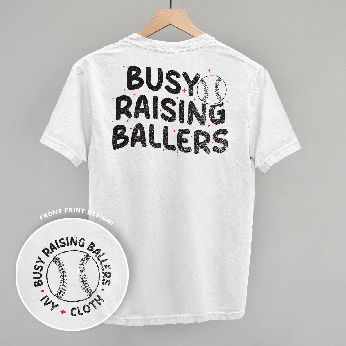 Busy Raising Ballers Baseball (Back Print) Unisex T-shirt, Sweatshirt, Hoodie, Long Sleeve Tee - T-Shirt, Sweatshirt, Hoodie