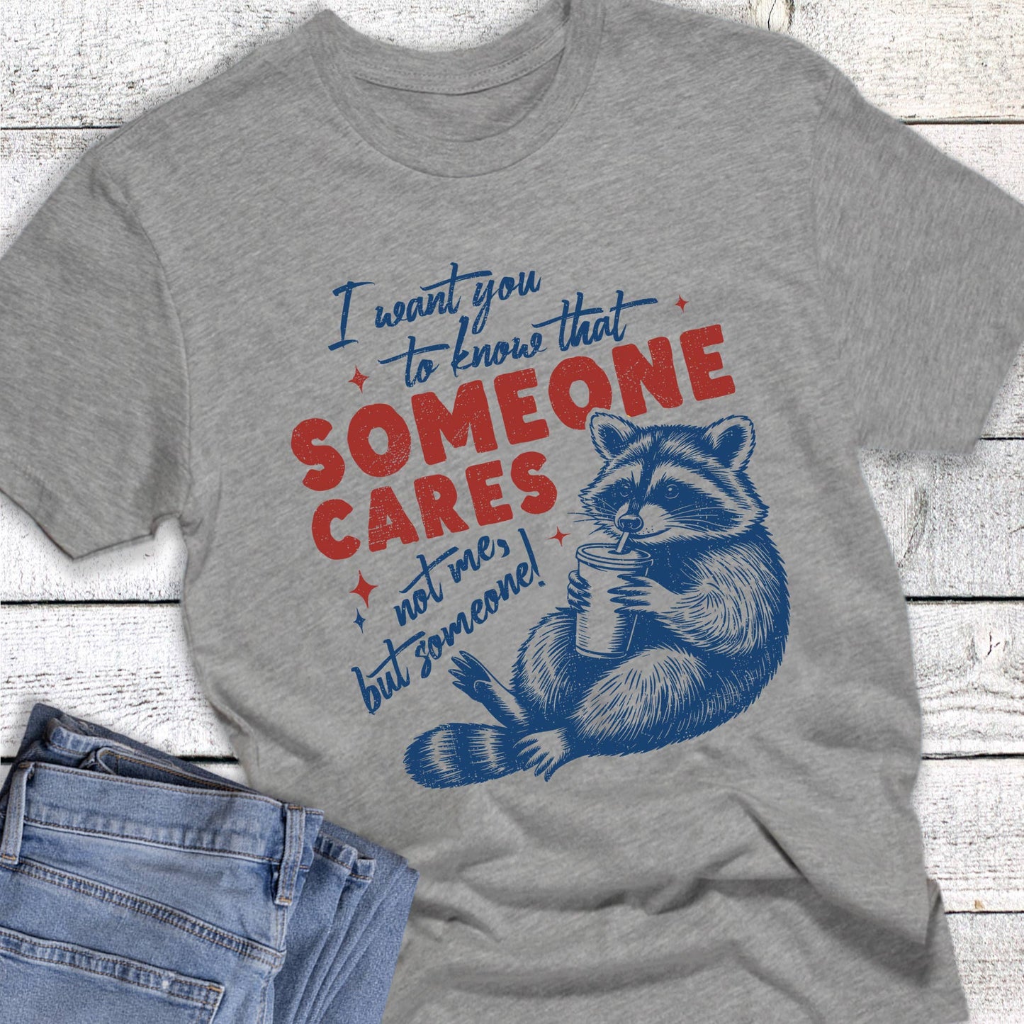 Funny Someone Cares Raccoon Graphic Tee Unisex T-shirt, Sweatshirt, Hoodie, Long Sleeve Tee - T-Shirt, Sweatshirt, Hoodie