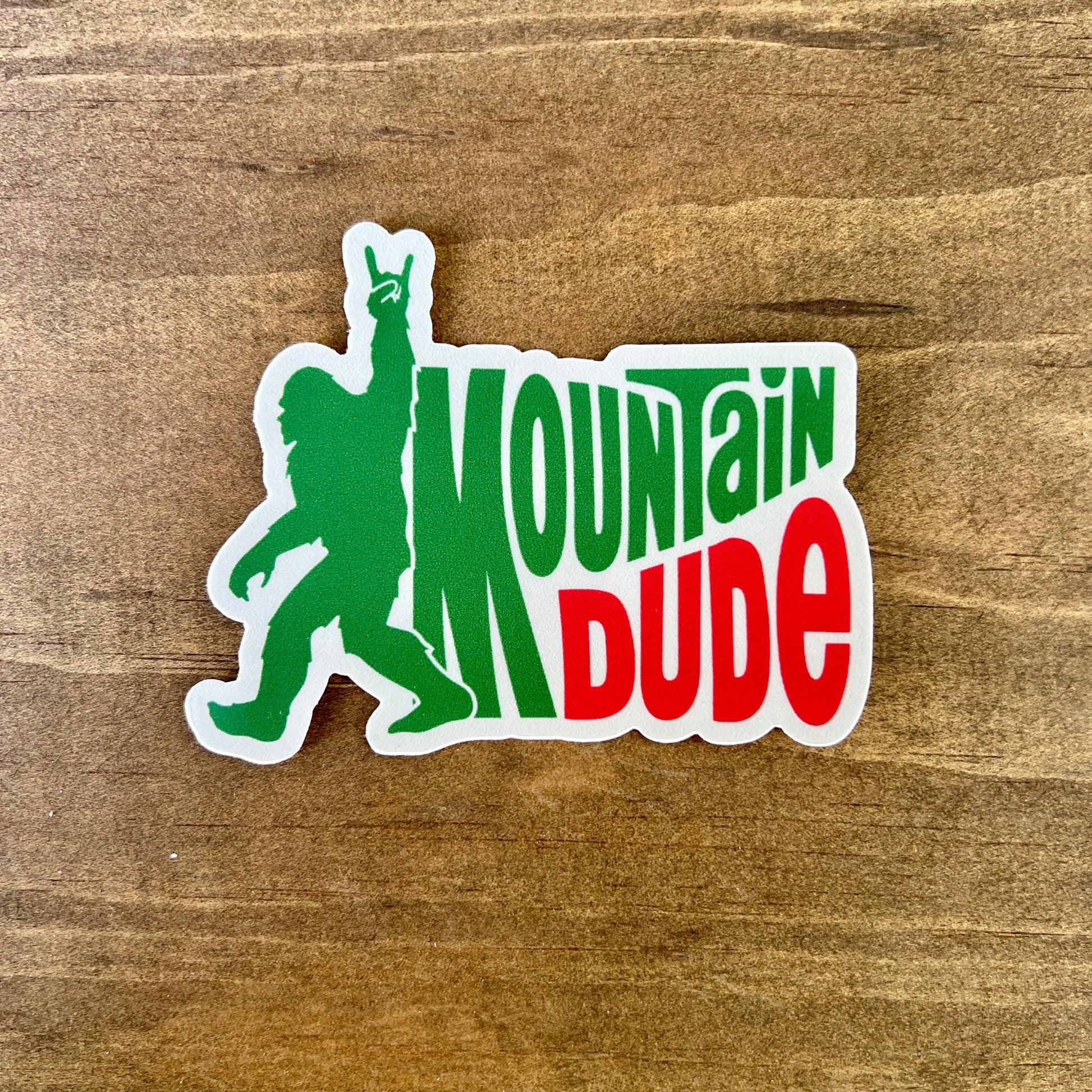Mountain Dude Bigfoot Sticker Unisex T-shirt, Sweatshirt, Hoodie, Long Sleeve Tee - T-Shirt, Sweatshirt, Hoodie