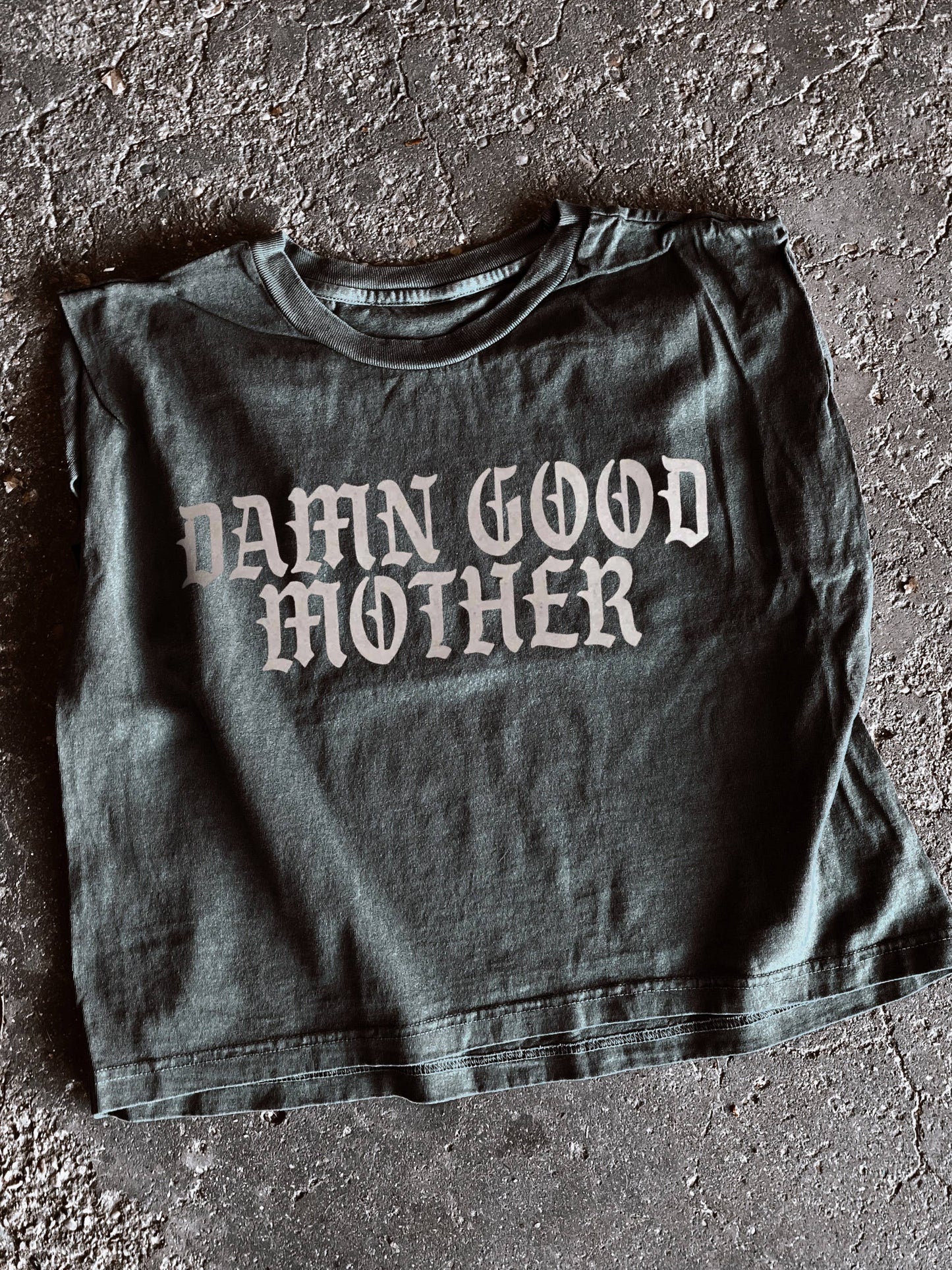 Damn Good Mother Cut Off Muscle Crop Tee - Smoke Unisex T-shirt, Sweatshirt, Hoodie, Long Sleeve Tee - T-Shirt, Sweatshirt, Hoodie
