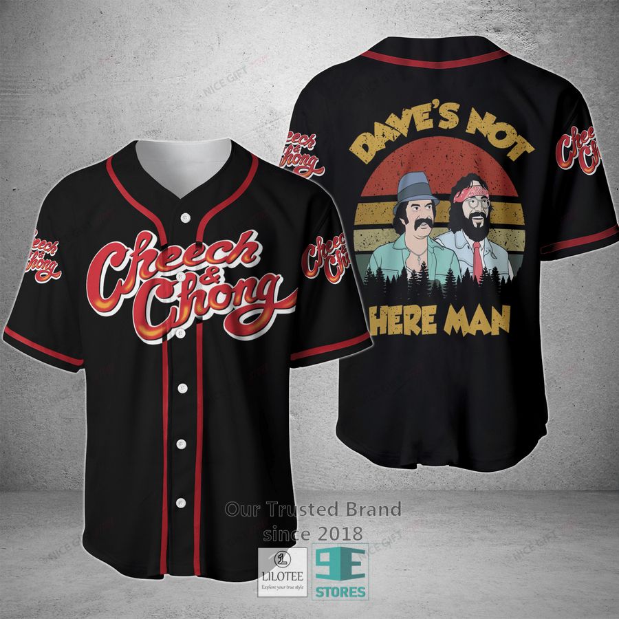 Cheech Chong Dave's not here man Baseball Jersey Unisex T-shirt, Sweatshirt, Hoodie, Long Sleeve Tee - T-Shirt, Sweatshirt, Hoodie