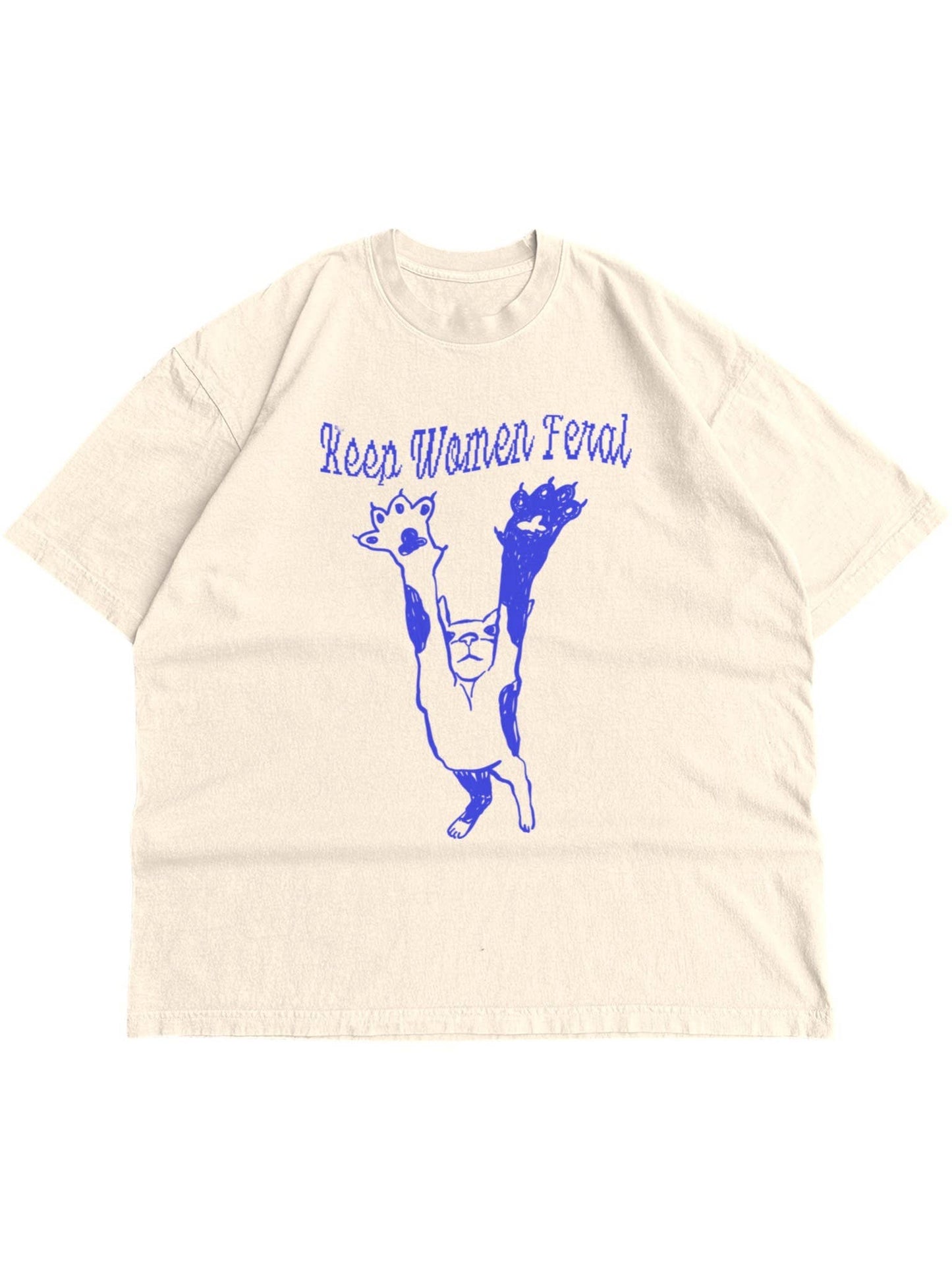 Keep Women Feral Feminist Graphic Tee - Ivory Unisex T-shirt, Sweatshirt, Hoodie, Long Sleeve Tee - T-Shirt, Sweatshirt, Hoodie