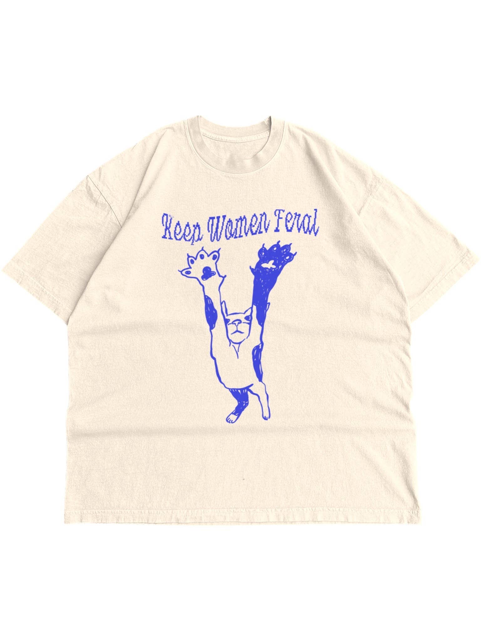 Keep Women Feral Feminist Graphic Tee - Ivory Unisex T-shirt, Sweatshirt, Hoodie, Long Sleeve Tee - T-Shirt, Sweatshirt, Hoodie