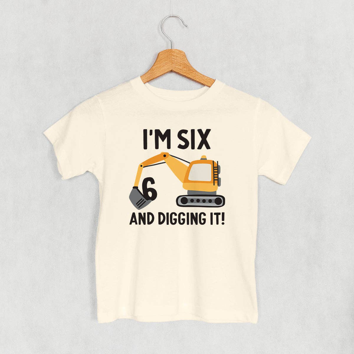 I'm 6 and Digging It (Kids) Unisex T-shirt, Sweatshirt, Hoodie, Long Sleeve Tee - T-Shirt, Sweatshirt, Hoodie