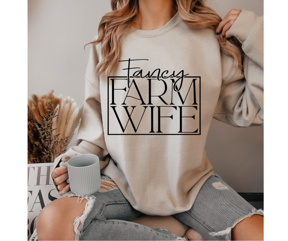 Fancy Farm Wife Unisex T-shirt, Sweatshirt, Hoodie, Long Sleeve Tee - T-Shirt, Sweatshirt, Hoodie
