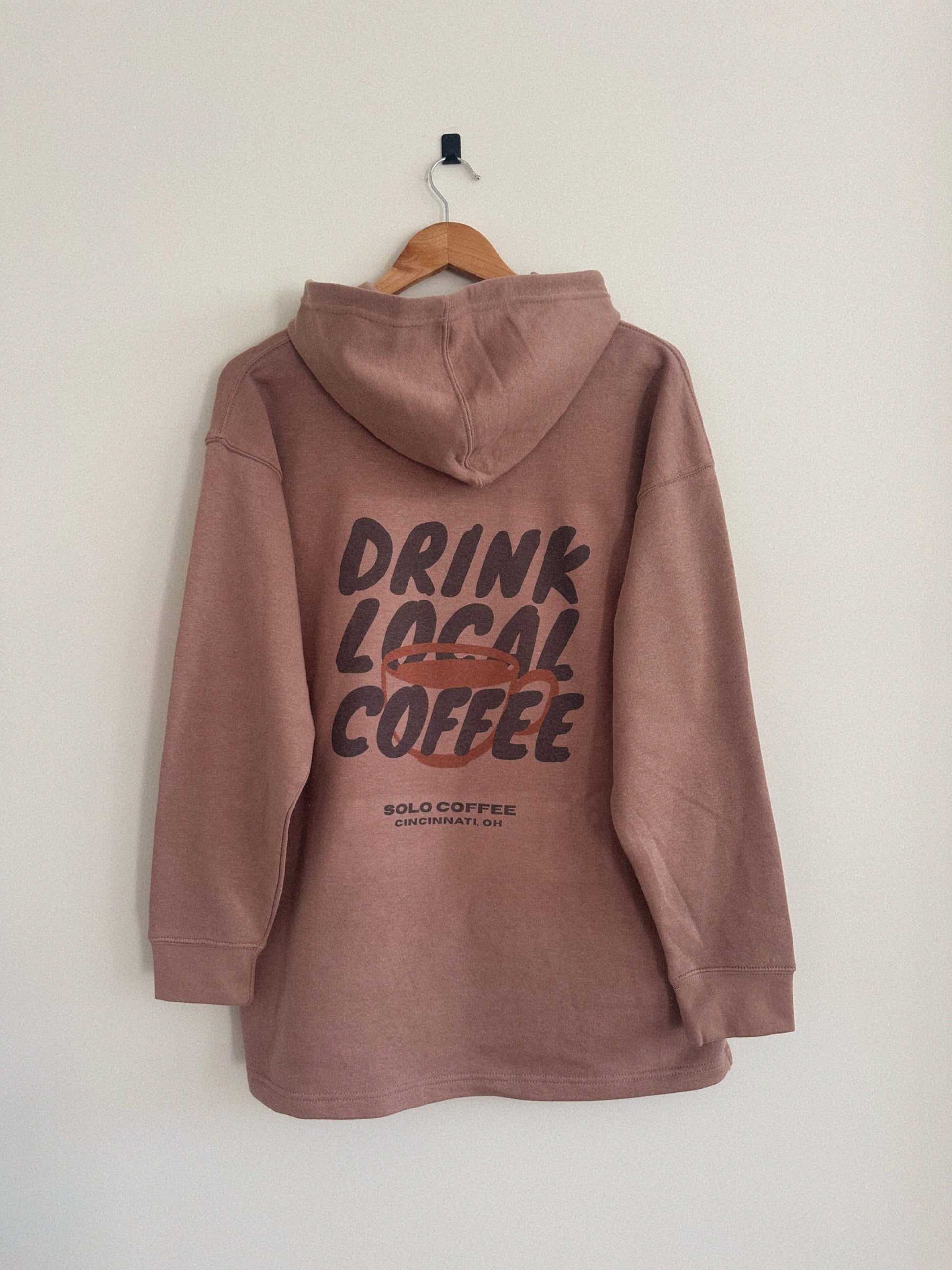 Drink Local Coffee Hoodie - Vineyard (Full Length) Unisex T-shirt, Sweatshirt, Hoodie, Long Sleeve Tee - T-Shirt, Sweatshirt, Hoodie