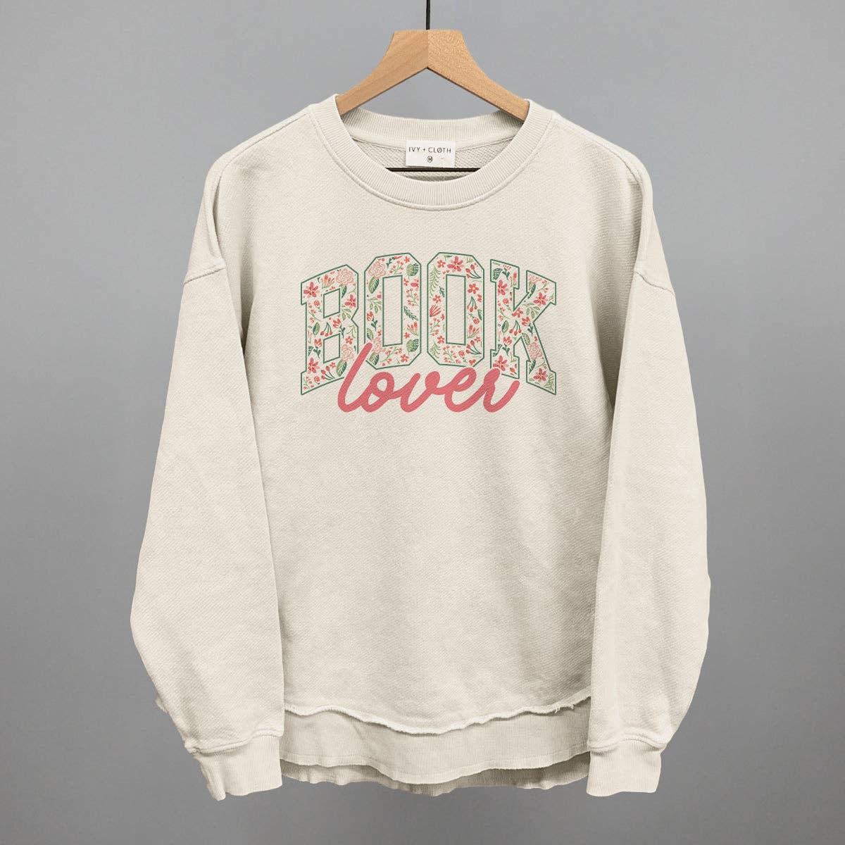 Book Lover Floral Arch + Script Unisex T-shirt, Sweatshirt, Hoodie, Long Sleeve Tee - T-Shirt, Sweatshirt, Hoodie