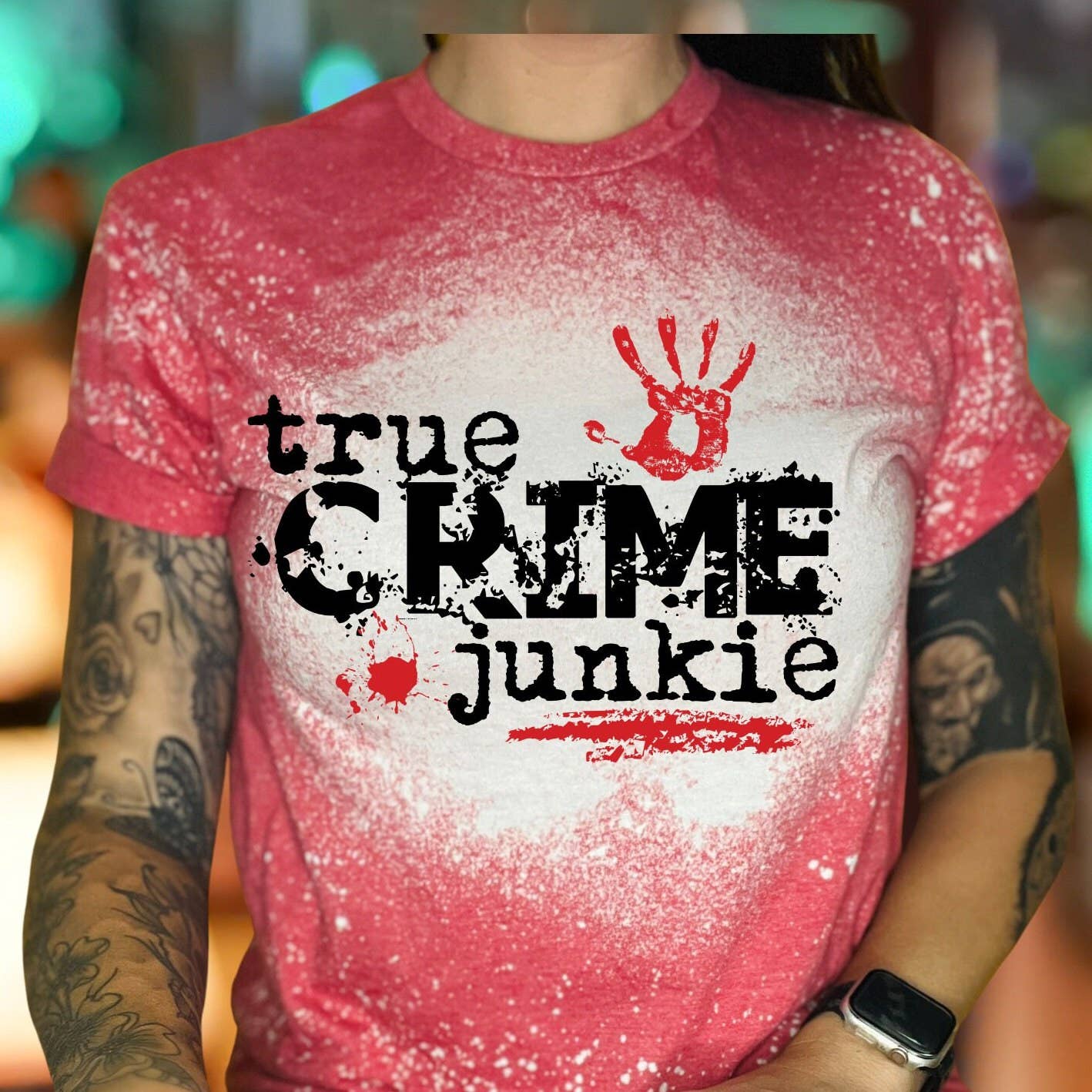 True Crime Junkie Bleached Tee - Blood Splatter & Murder Unisex T-shirt, Sweatshirt, Hoodie, Long Sleeve Tee - T-Shirt, Sweatshirt, Hoodie
