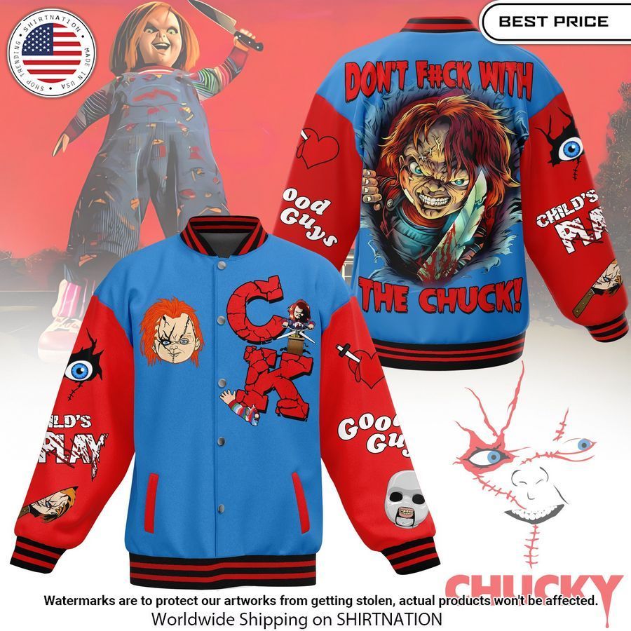 Don't Fuck With The Chucky Child's Play 3 Baseball Jacket Unisex T-shirt, Sweatshirt, Hoodie, Long Sleeve Tee - T-Shirt, Sweatshirt, Hoodie