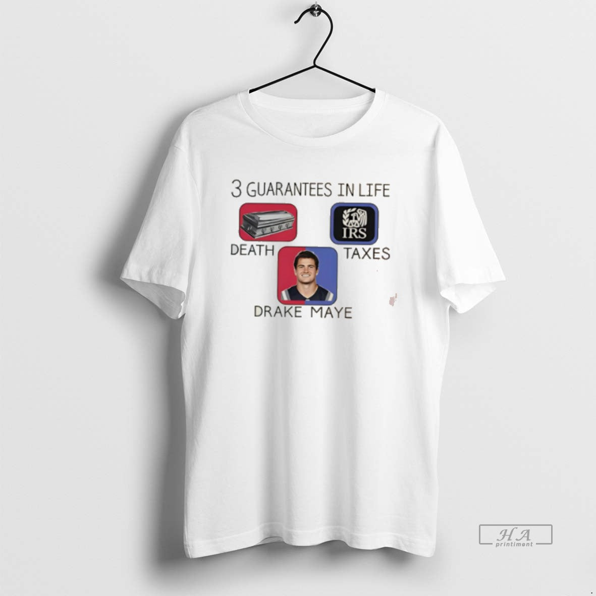 Official 3 Guarantees Life Death Taxes Drake Maye T-Shirts, Hoodie, Sweatshirt - T-Shirt, Sweatshirt, Hoodie
