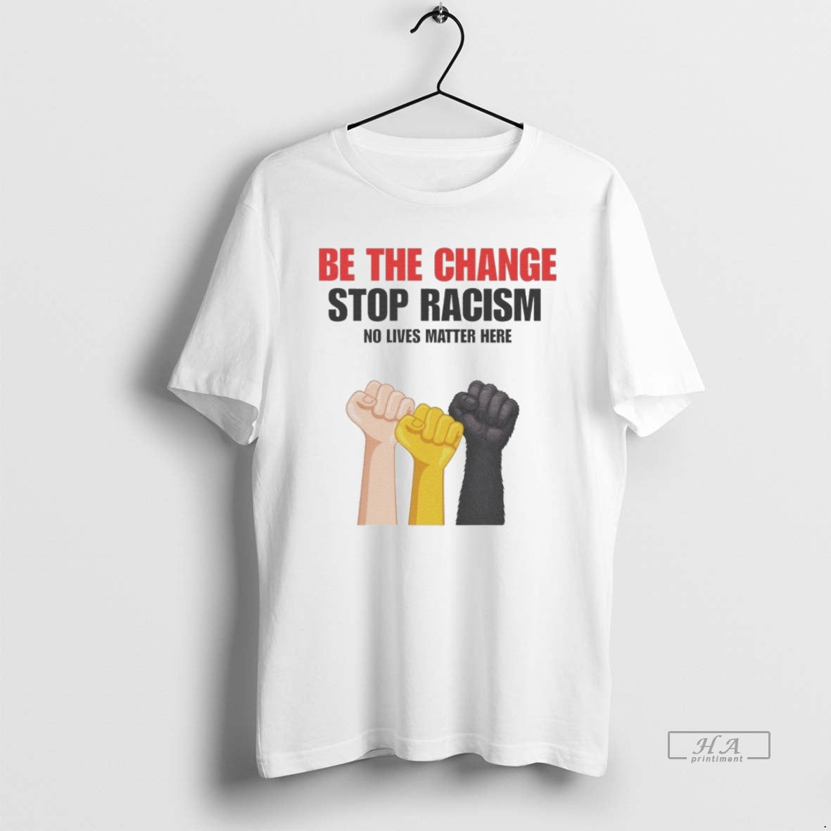 Official Be Change Stop Racism No Lives Matter Here T-Shirts, Hoodie, Sweatshirt - T-Shirt, Sweatshirt, Hoodie