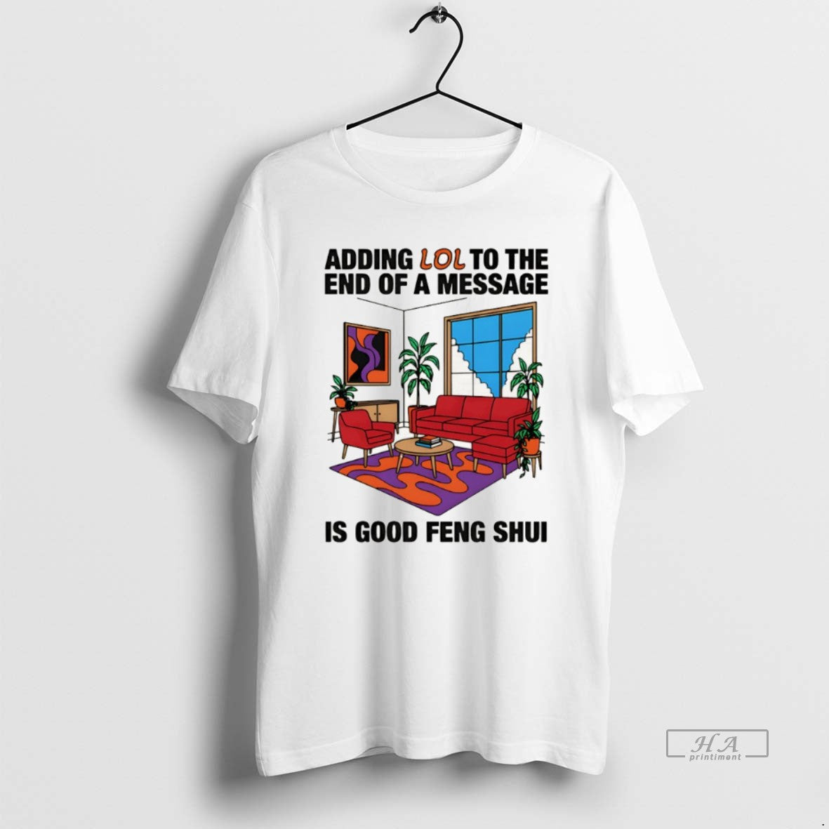 Official Adding Lol End Message Is Good Feng Shui T-Shirts, Hoodie, Sweatshirt - T-Shirt, Sweatshirt, Hoodie
