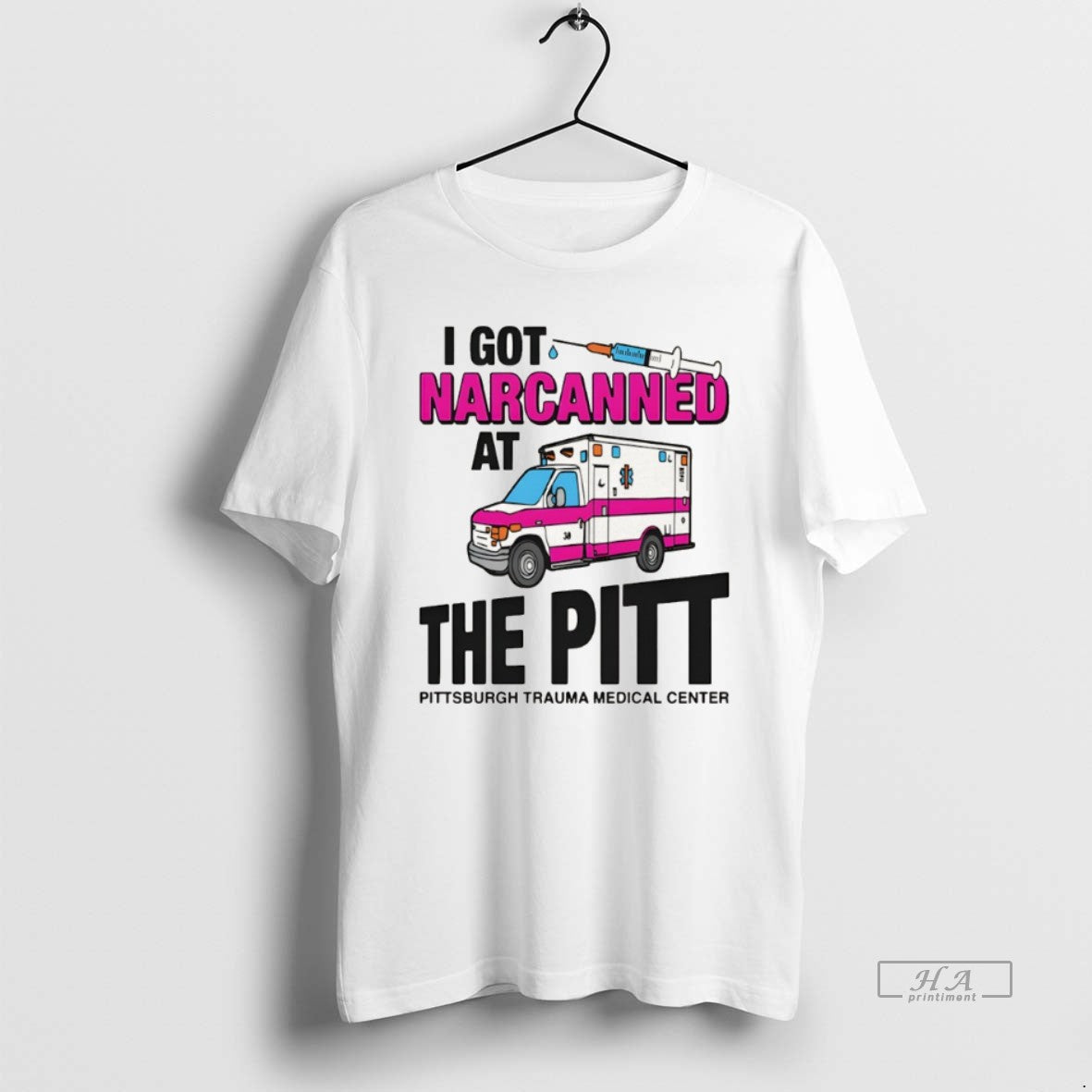 Official I Got Narcanned Pitt Pittsburgh Trauma Medical Center T-Shirts, Hoodie, Sweatshirt - T-Shirt, Sweatshirt, Hoodie