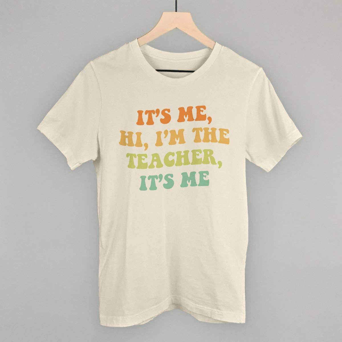 I'm the Teacher It's Me Unisex T-shirt, Sweatshirt, Hoodie, Long Sleeve Tee - T-Shirt, Sweatshirt, Hoodie