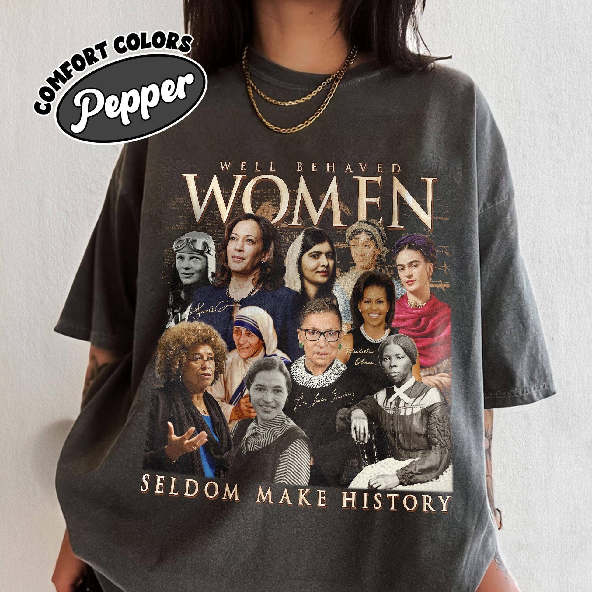 History-Making Women Tee Strong Feminist Empowerment Gift Unisex T-shirt, Sweatshirt, Hoodie, Long Sleeve Tee - T-Shirt, Sweatshirt, Hoodie