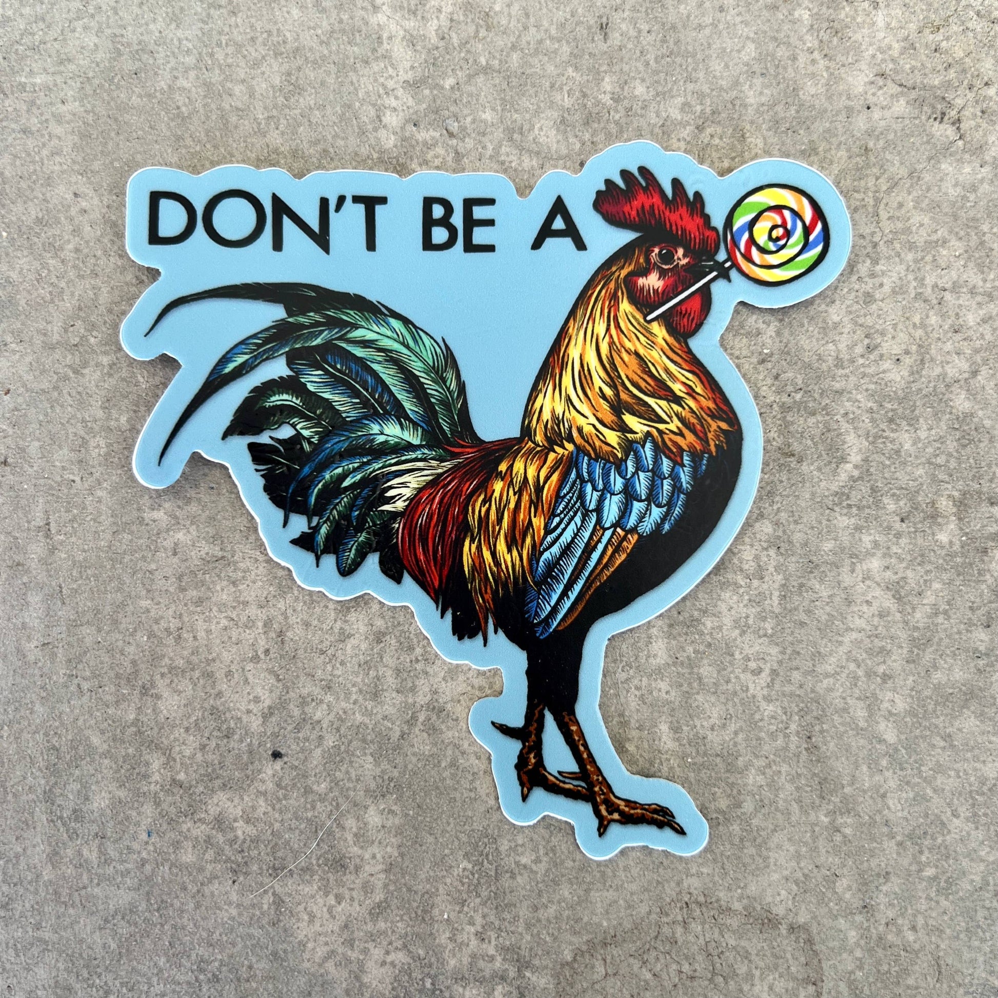 Hilarious Chicken Sticker Don't Be Chicken Lolipop Sticker Unisex T-shirt, Sweatshirt, Hoodie, Long Sleeve Tee - T-Shirt, Sweatshirt, Hoodie