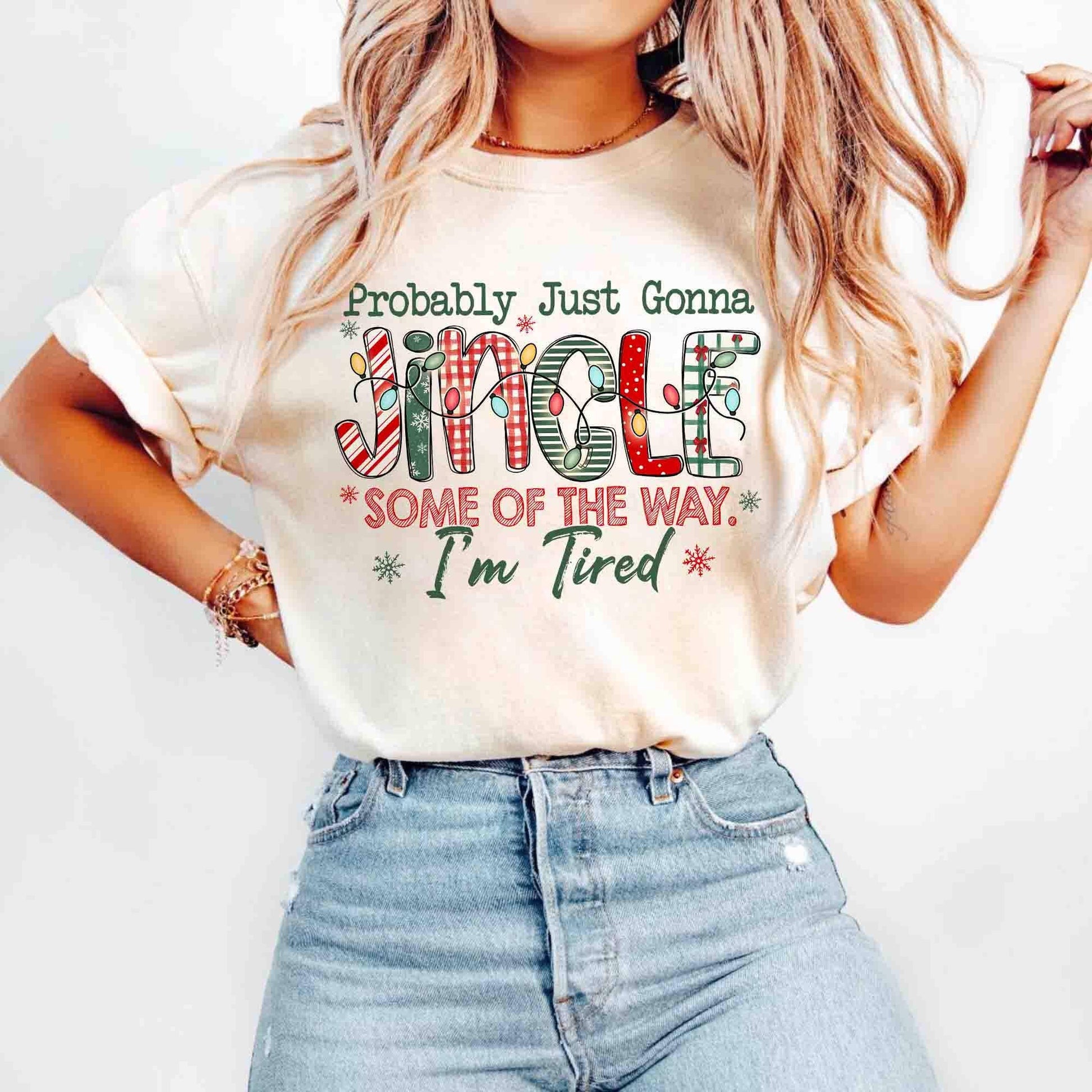 Jingle All the Way Funny Christmas Holiday Shirt Unisex T-shirt, Sweatshirt, Hoodie, Long Sleeve Tee - T-Shirt, Sweatshirt, Hoodie