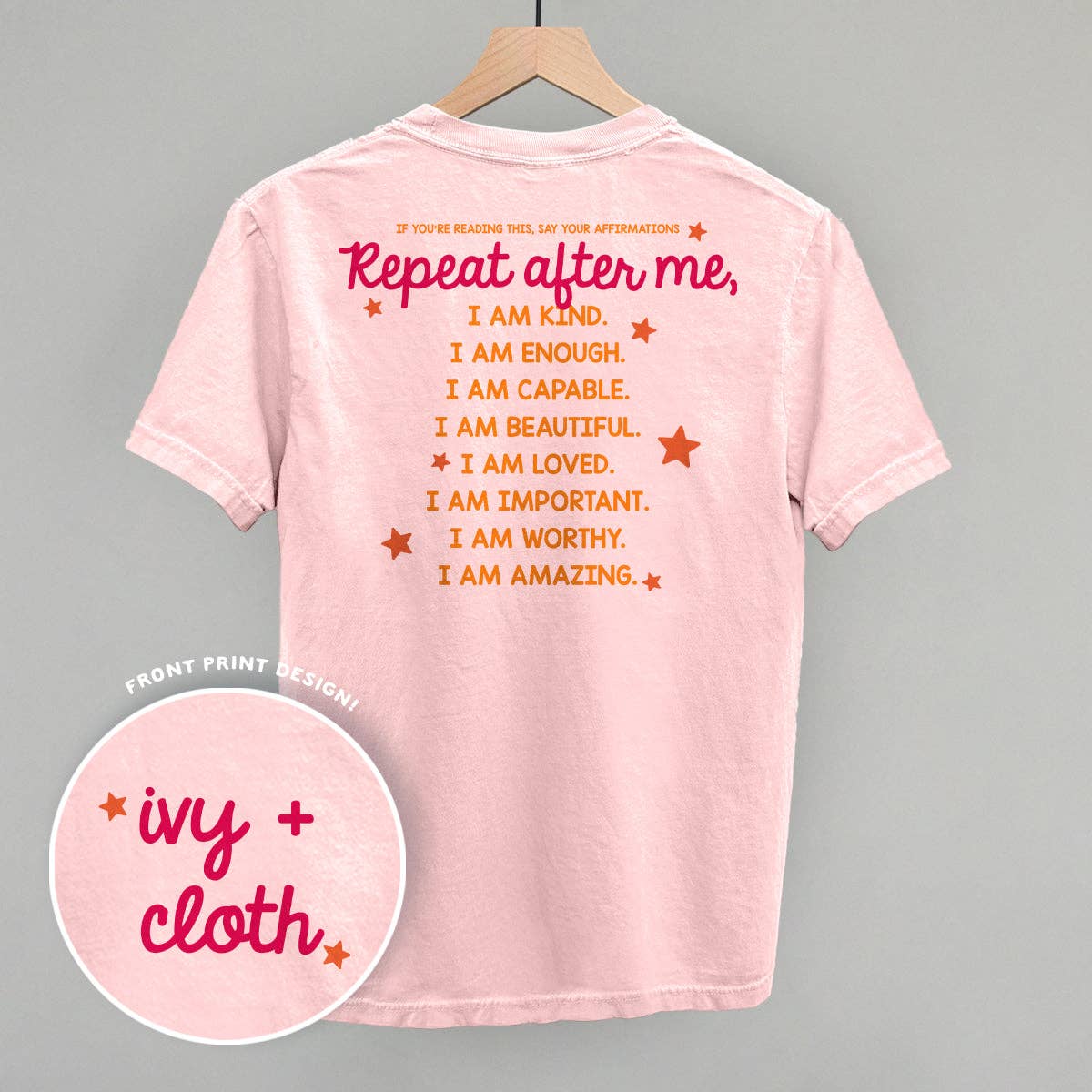 Say Your Affirmations (Back Print) Unisex T-shirt, Sweatshirt, Hoodie, Long Sleeve Tee - T-Shirt, Sweatshirt, Hoodie