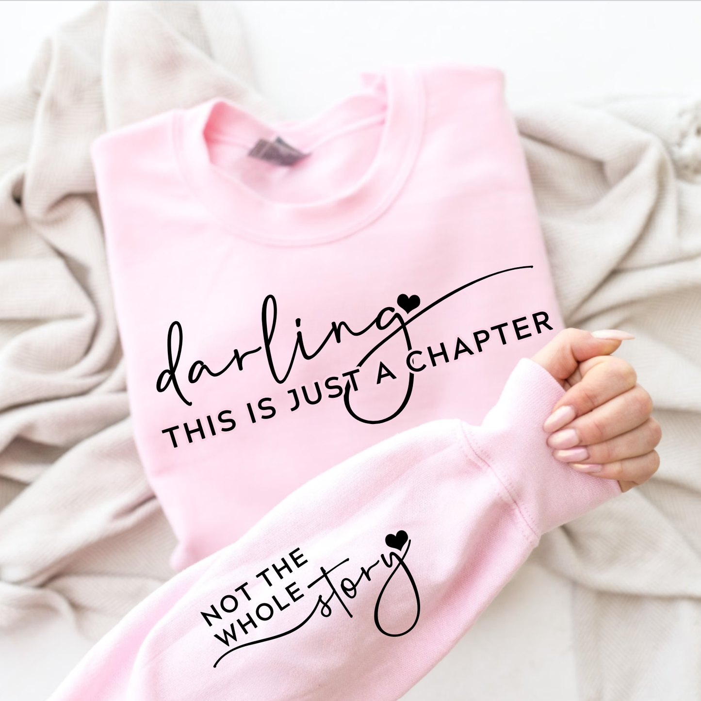 Darling This Is Just A Chapter, Not the Whole Story Crewneck Unisex T-shirt, Sweatshirt, Hoodie, Long Sleeve Tee - T-Shirt, Sweatshirt, Hoodie