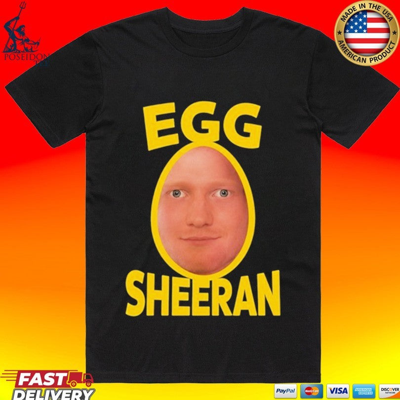 Egg Sheeran 2026 T-shirt Unisex T-shirt, Sweatshirt, Hoodie, Long Sleeve Tee - T-Shirt, Sweatshirt, Hoodie