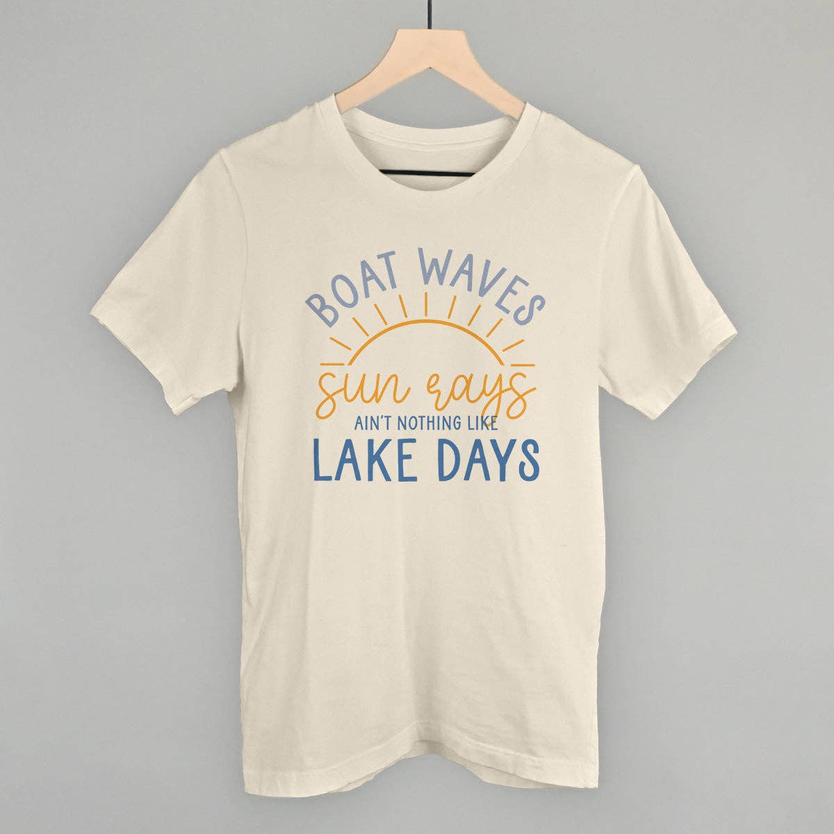 Ain't Nothing Like Lake Days Unisex T-shirt, Sweatshirt, Hoodie, Long Sleeve Tee - T-Shirt, Sweatshirt, Hoodie