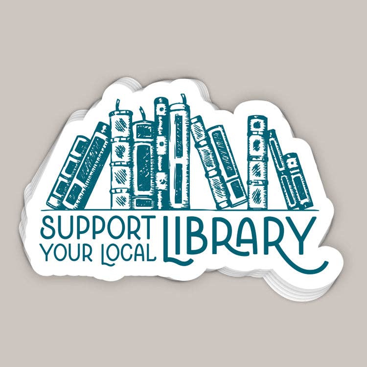 Support Your Local Library Decal Unisex T-shirt, Sweatshirt, Hoodie, Long Sleeve Tee - T-Shirt, Sweatshirt, Hoodie