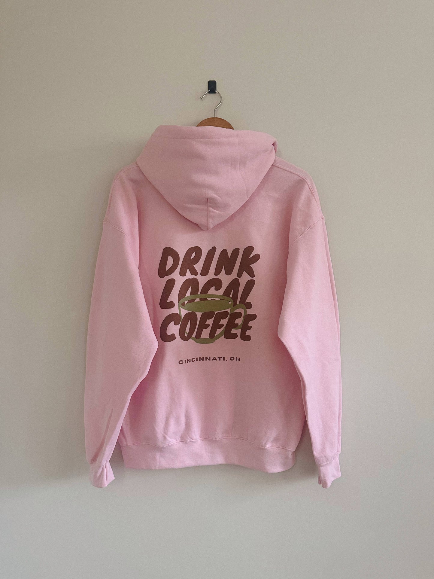Drink Local Coffee Hoodie - Light Pink (Heavyweight) Unisex T-shirt, Sweatshirt, Hoodie, Long Sleeve Tee - T-Shirt, Sweatshirt, Hoodie