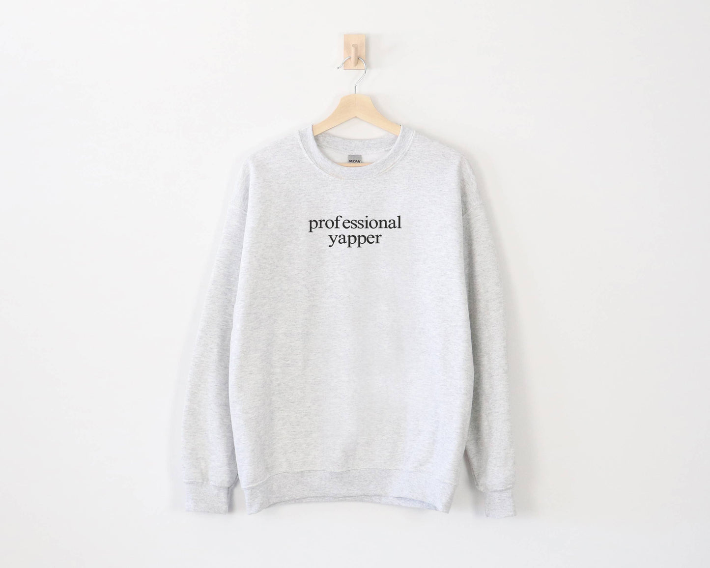 Professional Yapper, Born To Yap, Funny Sweatshirt Unisex T-shirt, Sweatshirt, Hoodie, Long Sleeve Tee - T-Shirt, Sweatshirt, Hoodie