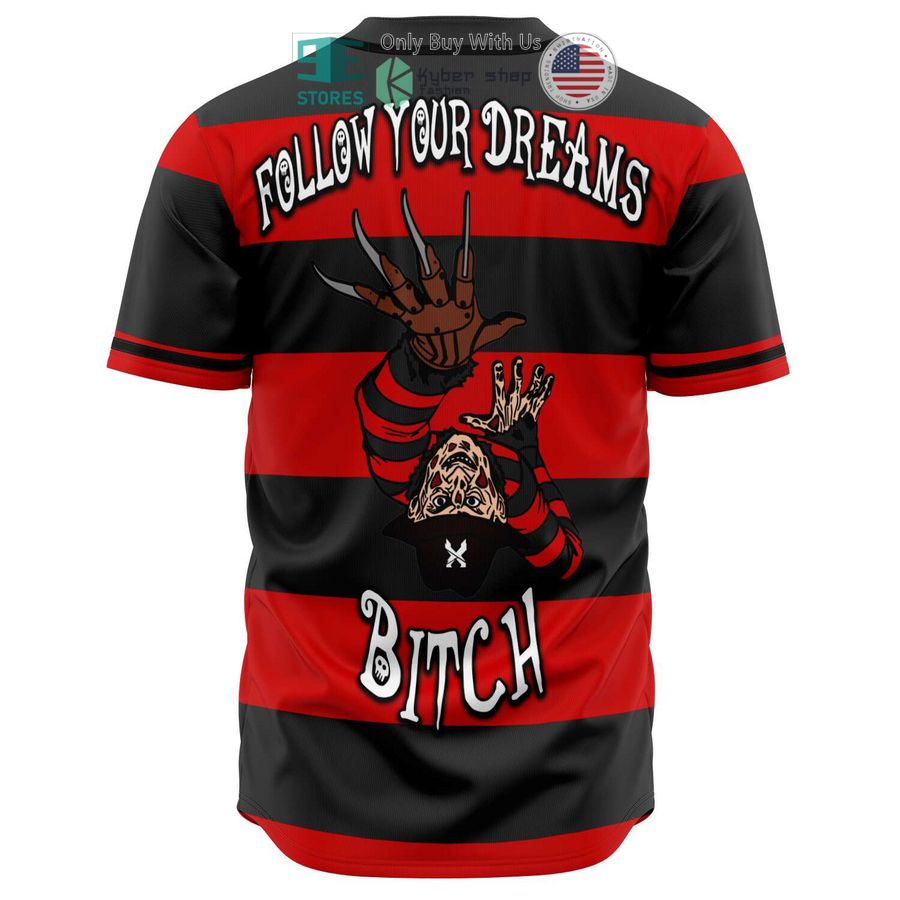 BEST Follow Your Dreams Bitch Freddy Krueger costume Baseball Jersey Unisex T-shirt, Sweatshirt, Hoodie, Long Sleeve Tee - T-Shirt, Sweatshirt, Hoodie