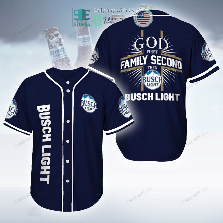 BEST God First Family Second Then Busch Light blue Baseball Jersey Unisex T-shirt, Sweatshirt, Hoodie, Long Sleeve Tee - T-Shirt, Sweatshirt, Hoodie