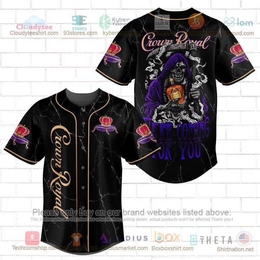 HOT Grim Reaper Crown Royal We're Comming For You Baseball Jersey Shirt Unisex T-shirt, Sweatshirt, Hoodie, Long Sleeve Tee - T-Shirt, Sweatshirt, Hoodie