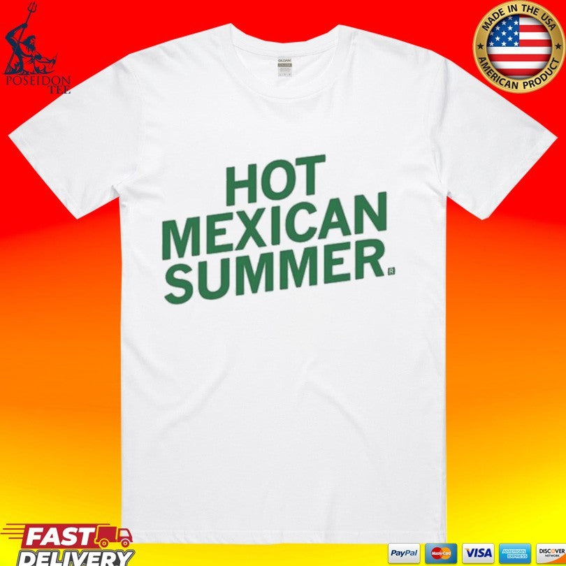 Mexican Summer T-shirt Unisex T-shirt, Sweatshirt, Hoodie, Long Sleeve Tee - T-Shirt, Sweatshirt, Hoodie