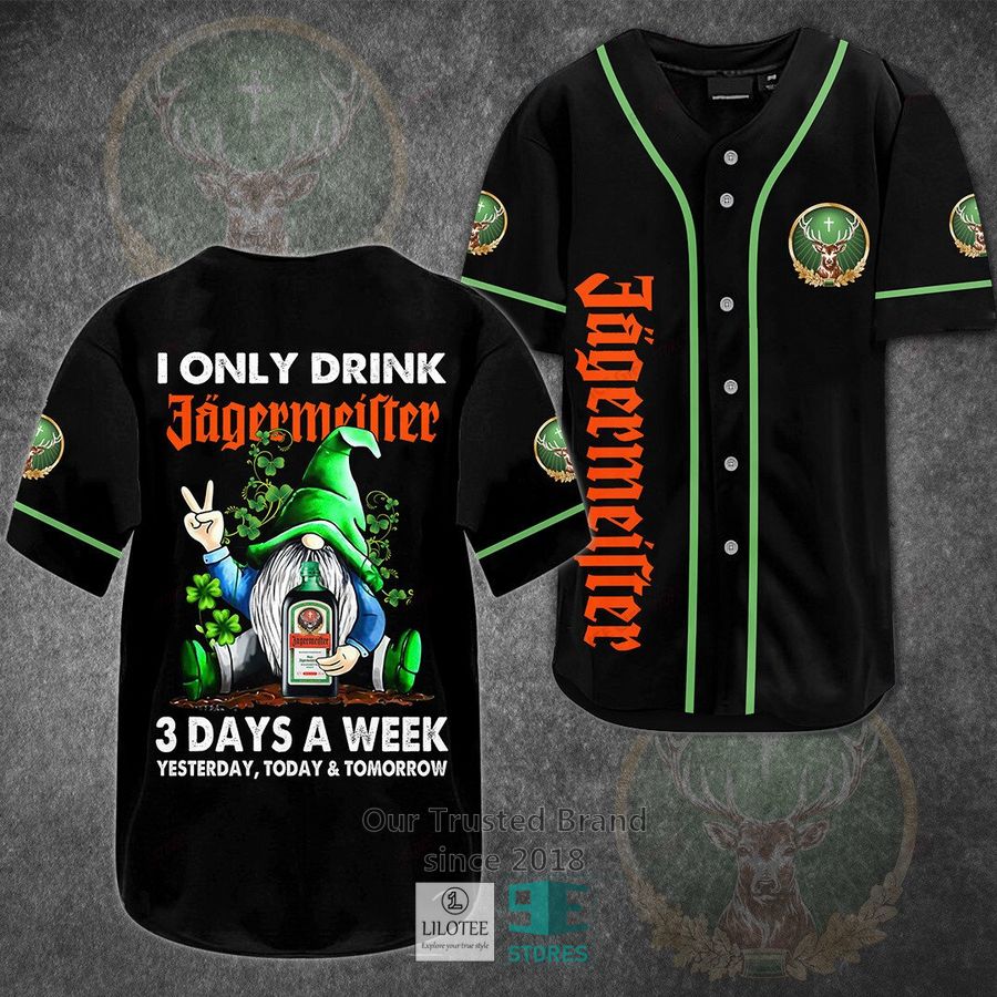 I Only Drink Jagermeister Whisky 3 Days A Week Yesterday Today Tomorrow Baseball Jersey Unisex T-shirt, Sweatshirt, Hoodie, Long Sleeve Tee - T-Shirt, Sweatshirt, Hoodie