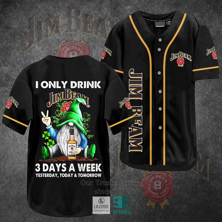 I Only Drink Jim Beam 3 Days A Week Yesterday Today Tomorrow Baseball Jersey Unisex T-shirt, Sweatshirt, Hoodie, Long Sleeve Tee - T-Shirt, Sweatshirt, Hoodie