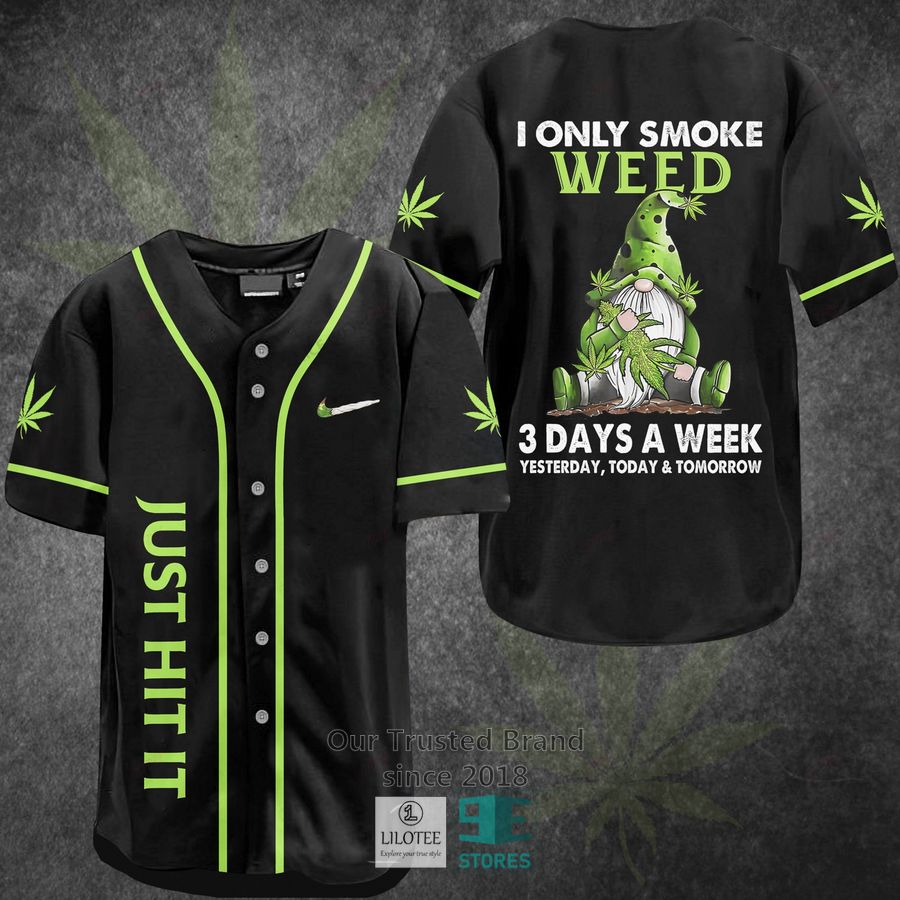I Only Smoke Weed Just Hit It Baseball Jersey Unisex T-shirt, Sweatshirt, Hoodie, Long Sleeve Tee - T-Shirt, Sweatshirt, Hoodie