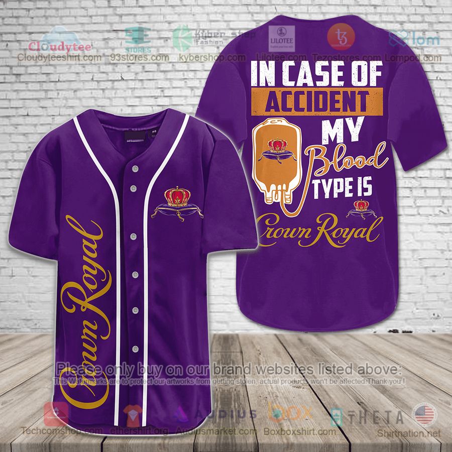 HOT In Case Of Accident My Blood Type Is Crown Royal purple Baseball Jersey Shirt Unisex T-shirt, Sweatshirt, Hoodie, Long Sleeve Tee - T-Shirt, Sweatshirt, Hoodie