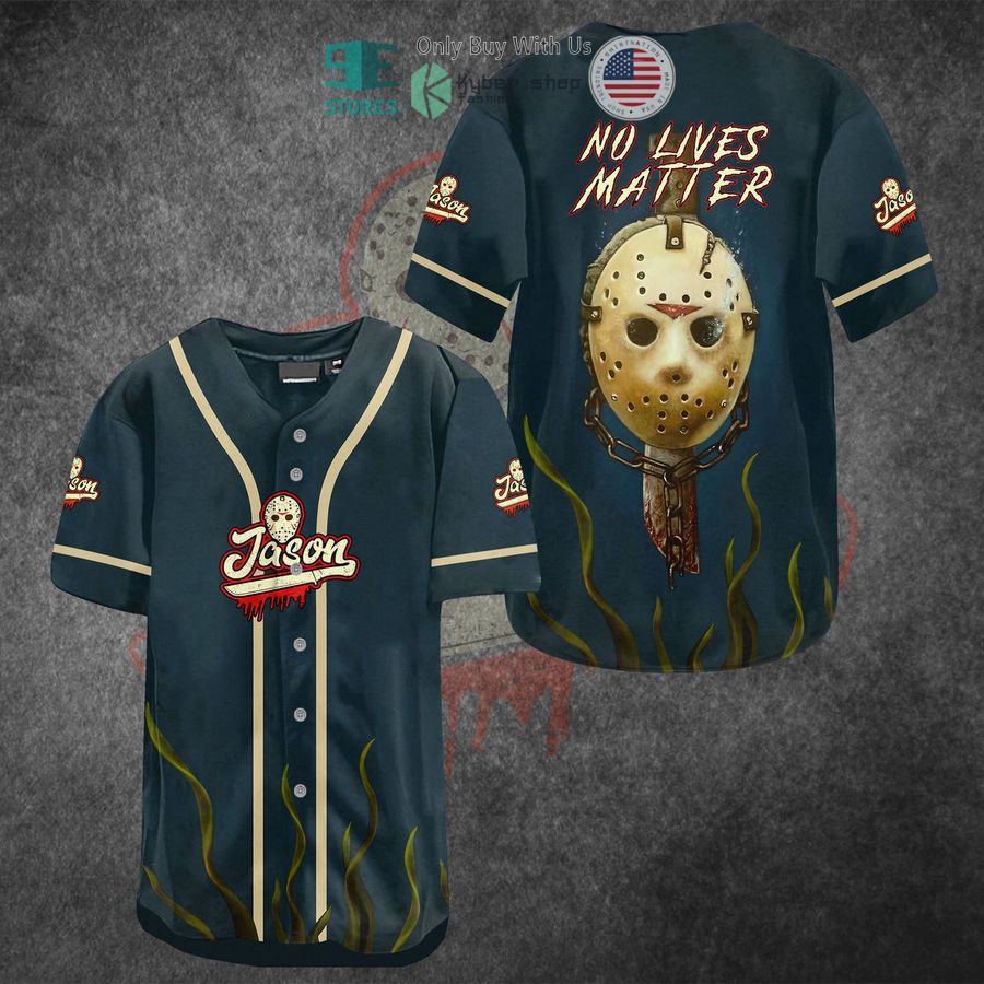 BEST Jason Voorhees No Lives Matter Baseball Jersey Unisex T-shirt, Sweatshirt, Hoodie, Long Sleeve Tee - T-Shirt, Sweatshirt, Hoodie