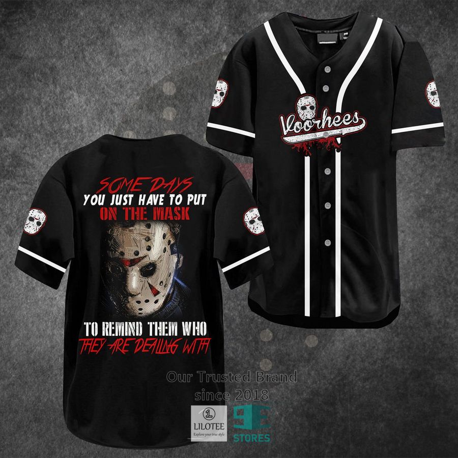 Jason Voorhees Some day you just have to put on the mask Horror Movie Baseball Jersey Unisex T-shirt, Sweatshirt, Hoodie, Long Sleeve Tee - T-Shirt, Sweatshirt, Hoodie
