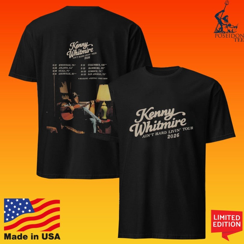 Kenny Whitmire Aint Hard Livin Tour T-shirt Unisex T-shirt, Sweatshirt, Hoodie, Long Sleeve Tee - T-Shirt, Sweatshirt, Hoodie
